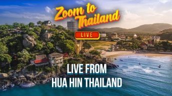 Zoom to Thailand Live from Hua Hin Thailand