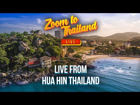 Zoom to Thailand Live from Hua Hin Thailand