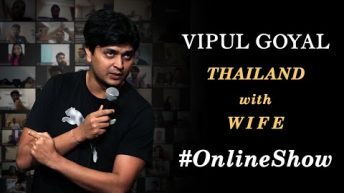 THAILAND with WIFE | ZOOM SHOWS 1.0 | VIPUL GOYAL