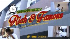 RICH & FAMOUS – 99DRIZZY (Music Video) (NIGERIAN HIP-HOP)