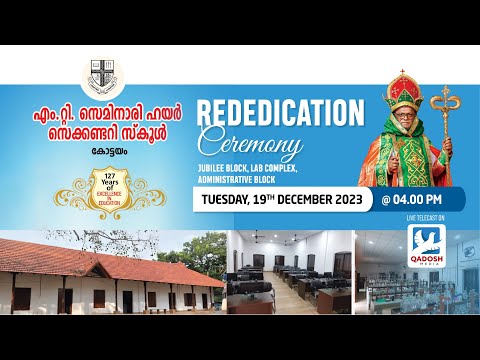 REDEDICATION CEREMONY OF JUBILEE &,ADMINISTRATIVE BLOCKS, LAB COMPLEX  | MT SEMINARY HSS, KOTTAYAM