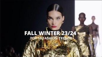 FASHION WEEK FALL WINTER 23/24 The 10 biggest trends