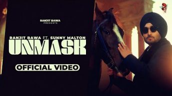 UNMASK | Ranjit Bawa X Sunny Malton ( Official Video) | MXRCI | Ranbir | Latest Punjabi Songs |