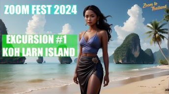 Zoom Fest 2024 Take a look at Koh Larn Island!