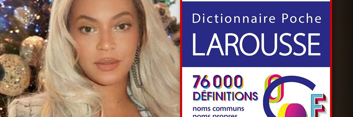 Beyoncé Joins Famed French Dictionary, Check Out the Definition