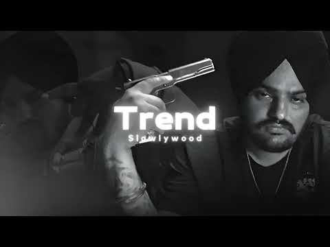 Trend – Sidhu Moose Wala(Slowed Reverb)