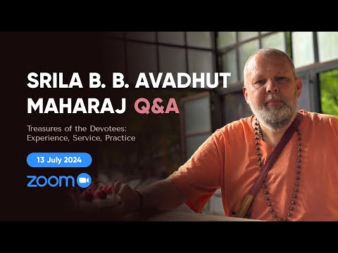 Swami B. B. Avadhut Maharaj: Questions and answers in ZOOM | 13 July 2024 (full reс)