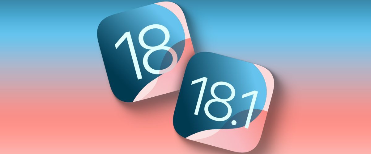 iOS 18.0 or iOS 18.1 beta? Here’s what’s different between these versions