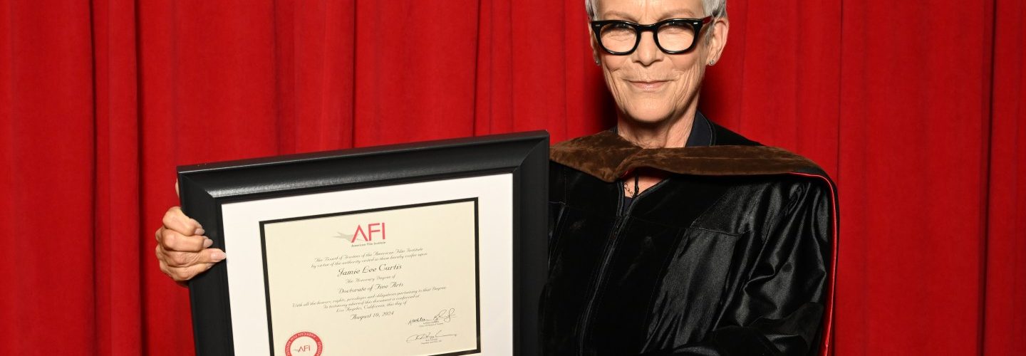 Jamie Lee Curtis Receives Honorary AFI Doctorate: “I Am Representation of the Underachiever Who Has Achieved”