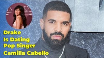 Drake Is Dating Pop Singer Camilla Cabello | #Drake #drakeinterview #CamillaCabello #mediatakeout