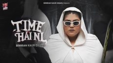 Time Hai Ni (Official Video) | Simiran Kaur Dhadli | New Punjabi song 2024