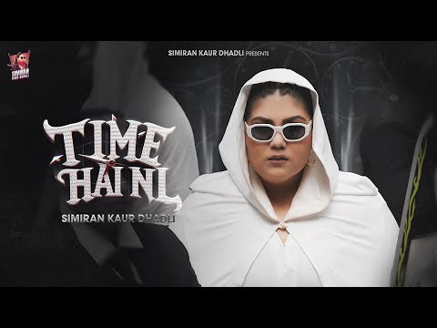 Time Hai Ni (Official Video) | Simiran Kaur Dhadli | New Punjabi song 2024