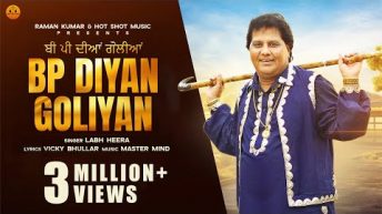 BP DIYAN GOLIYAN(Official Video) Labh Heera | New Punjabi Songs 2024 | Latest Punjabi Songs 2024