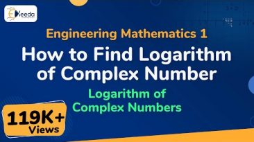 How to Find Logarithm of Complex Number – Logarithm of Complex Numbers – Engineering Mathematics 1