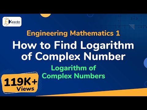 How to Find Logarithm of Complex Number – Logarithm of Complex Numbers – Engineering Mathematics 1