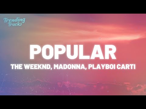 The Weeknd, Madonna, Playboi Carti – Popular (Clean – Lyrics)