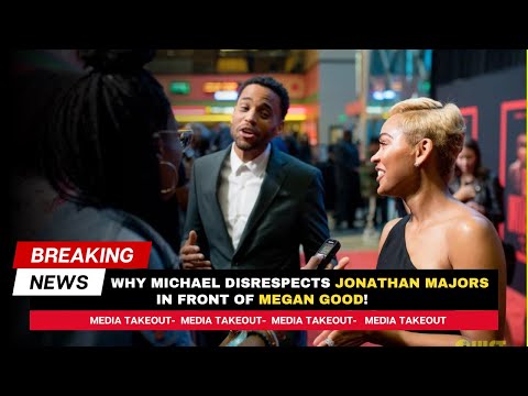 Why Michael Disrespects Jonathan Majors In Front Of Megan Good! #Mediatakeout #MeganGood