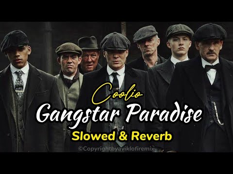 Gangster Paradise – Coolio | Slowed & Reverb |@aviklo-firemix | Peaky Blindera |Trending Attitude