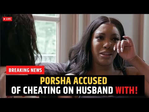 Real Housewife Porsha ACCUSED Of Cheating On Husband ! #Mediatakeout #porshawilliams