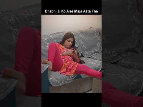 Bhabhi Ji Ko Aise Maja Aata Tha #viral #trending #motivation #viralvideo #shorts #status #whatsapp